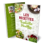 Livre - Les recettes de Famille Healthy Volume 1